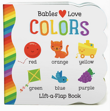 Load image into Gallery viewer, Babies Love Colors Lift-A-Flap Book