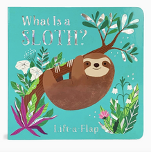 Load image into Gallery viewer, What is a Sloth? Lift-A-Flap Book