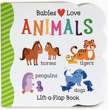 Load image into Gallery viewer, Babies Love Animals Lift-A-Flap Book