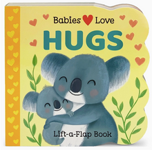 Load image into Gallery viewer, Babies Love Hugs Lift-A-Flap Book