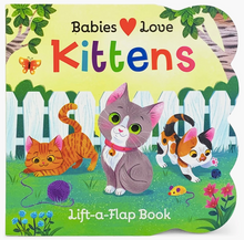 Load image into Gallery viewer, Babies Love Kittens Lift-A-Flap Book