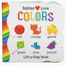 Load image into Gallery viewer, Babies Love Colors Lift-A-Flap Book
